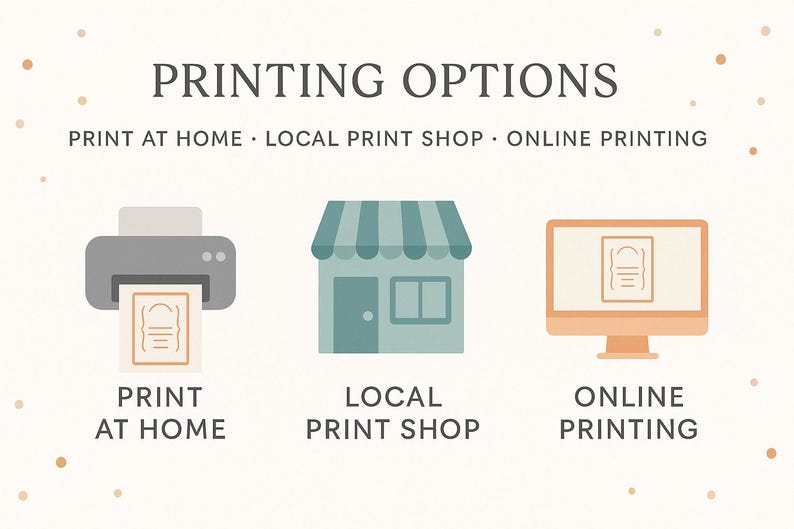 May include: An image with the text "PRINTING OPTIONS" and three icons representing print options: print at home, local print shop, and online printing. The icons include a printer, a shop, and a computer monitor.