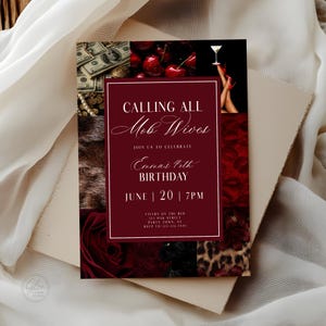 May include: Invitation card with the text "Calling All Mob Wives" in a burgundy frame. The design includes images of money, cherries, a martini, and leopard print. The invitation is for Emma's 40th birthday on June 20th at 7 PM.