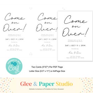 May include: White housewarming party invitations with elegant black script. The invitations read "Come on Over!" and include event details. The image also shows the text "Two Cards (5"X7") Per PDF Page" and "Letter Size (8.5" x 11") or A4Page Size."
