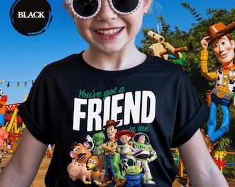 Toy Story Friends Shirt, You've Got A Friend In Me Tee, Family Trip Outfit