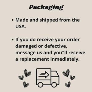 May include: Image with the word "Packaging" in a bold, stylized font. Bullet points detail shipping from the USA and instructions for damaged orders, promising immediate replacements. A delivery truck graphic is included.