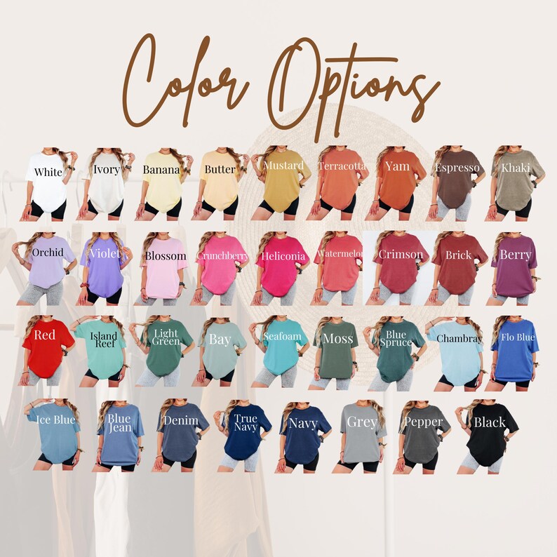 May include: A variety of t-shirts in various colors, including white, ivory, banana, mustard, and black. The image displays the color options available, with each shirt labeled with its respective color name. The text "Color Options" is at the top.