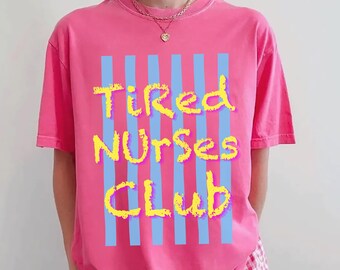 Tired Nurses Club T-Shirt | Retro Stripes Healthcare Tee | Gift for Nurse