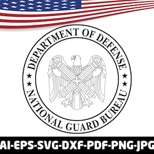Könnte beinhalten: Schwarz-weißes rundes Emblem mit einem Adler und dem Text „DEPARTMENT OF DEFENSE“ und „NATIONAL GUARD BUREAU“. Die amerikanische Flagge ist im Hintergrund. Dateiformate: AI, EPS, SVG, DXF, PDF, PNG, JPG.