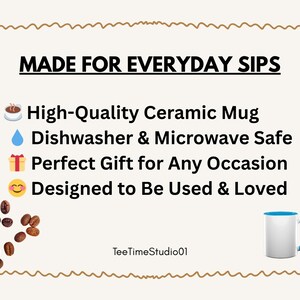 High-quality ceramic mug, dishwasher/microwave safe, gift for any occasion.