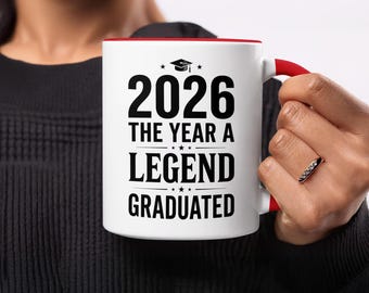 2026 Graduation Mug, Class of 2026 Senior Gift, The Year A Legend Graduated Coffee Cup, Graduate Present, College High School Grad Gift Idea