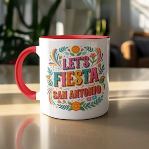 Let's Fiesta San Antonio Mug, Colorful Celebration Coffee Cup, Texas City Souvenir, Festive Floral Design Mug, Fun Party Beverage Mug