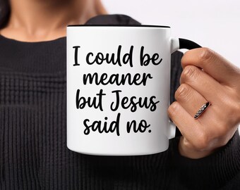 Caneca cristã engraçada, caneca de café "Jesus disse não", presente religioso sarcástico, caneca de humor "Eu poderia ser mais malvado", utensílio para bebida com citação sobre fé, exclusiva.