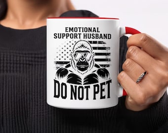Emotional Support Husband Mug, Do Not Pet Gorilla Coffee Cup, Funny Husband Gift, Patriotic Flag Design, Unique Partner Present, Sarcastic