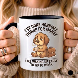 Tired Dog Coffee Mug, Funny Work Sarcasm Mug, Early Morning Humor, Grumpy Dog Lover Gift, Office Joke Cup, Wake Up Early Quote Mug
