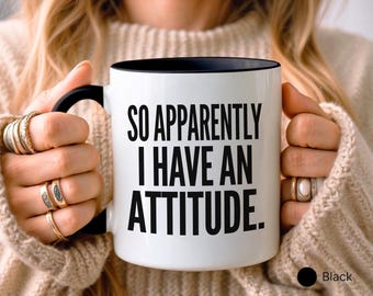 Caneca "Então, aparentemente, eu tenho atitude", Caneca de café com frase engraçada, Caneca de chá com declaração sarcástica, Caneca de presente divertida para ela, Caneca com texto em negrito
