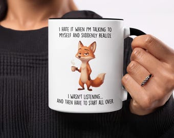 Funny Fox Mug, Sarcastic Self Talk Coffee Mug, Humorous Morning Quote Tea Cup, Tired Animal Character Gift, Relatable Forgetful Quote Mug