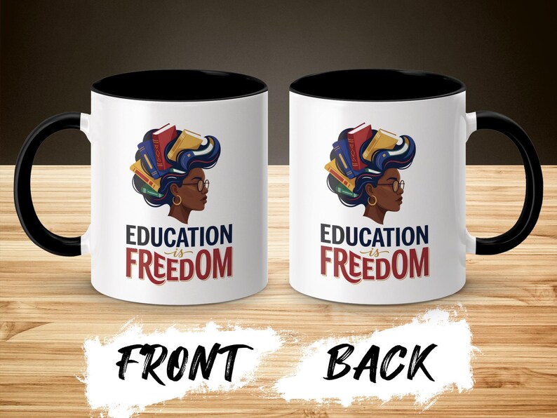 Mug featuring a woman with books in her hair and "Education is Freedom" text.