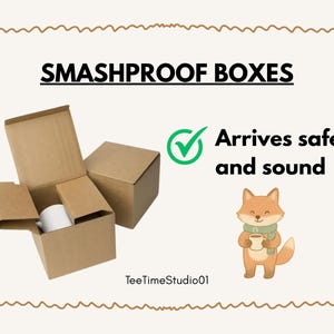 Smashproof boxes with a fox holding a mug, "Arrives safe and sound."