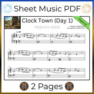 May include: Sheet music PDF for "Clock Town (Day 1)" from Majora's Mask, labeled "Beginner." The sheet music includes musical notation with treble and bass clefs, and the text "2 Pages."