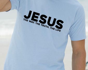 Jesus T-shirt the way the truth the life unisex xmas Present top