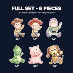 May include: Watercolor illustrations of six Toy Story characters, each approximately 36 inches tall. The set includes Woody, Jessie, Buzz Lightyear, Rex, Hamm, and Slinky Dog. Text at the top reads "FULL SET - 6 PIECES" and "Choose the perfect scale for your event."