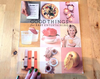Vintage 2003 Good Things for Easy Entertaining By Martha Stewart - First Edition, Paperback