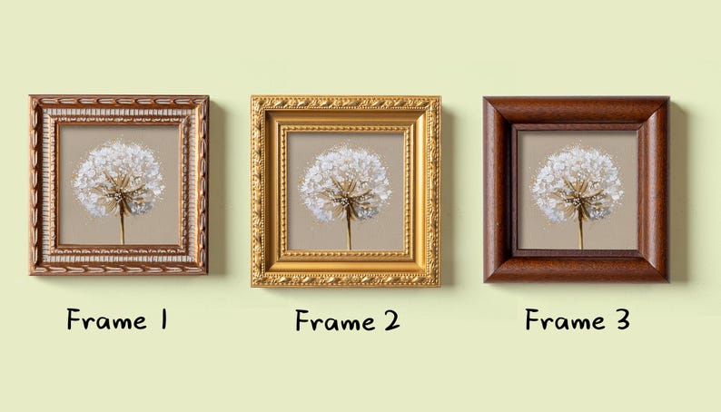 May include: Three square wall frames labeled Frame 1, Frame 2, and Frame 3. Each frame contains a print of a white dandelion seed head on a beige background. Frame 1 is bronze, Frame 2 is gold with ornate detailing, and Frame 3 is dark wood.