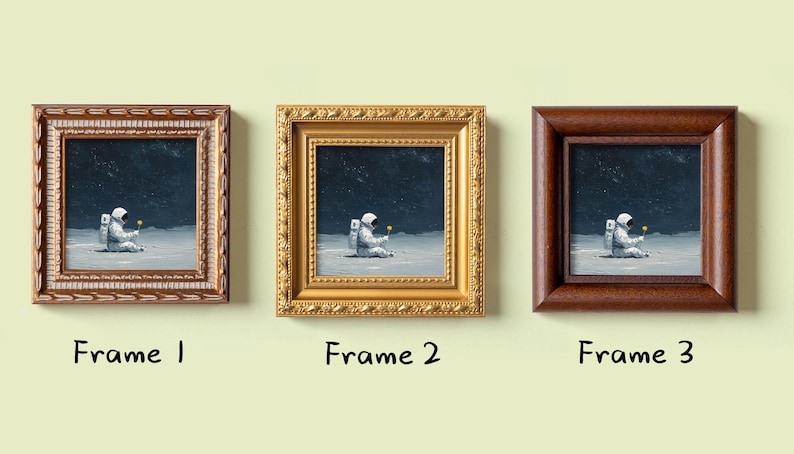 May include: Three framed art prints featuring an astronaut on a lunar surface holding a flower. Each print is in a different style frame: ornate gold, dark brown, and a light brown with a decorative border. The text "Frame 1", "Frame 2", and "Frame 3" is below each.
