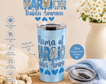 Mama of a Warrior Diabetes Awareness Tumbler, Type 1 Diabetes Mom Gift, T1D Awareness Travel Mug, Blue Ribbon 20oz Stainless Steel Tumbler