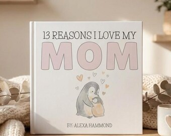 Personalized Reasons I Love My Mom Storybook Mother's Day Gift From Kids Boy Girl Custom Keepsake Gift Book