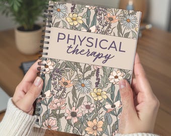 Physical Therapy Notebook | PT floral journal | gift for Physical Therapist | DPT student notebook | PTA gift