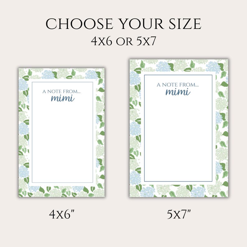 May include: Two notepads with floral borders in blue and green, labeled 4x6 and 5x7 inches. The text "CHOOSE YOUR SIZE" is at the top. Each notepad has the text "A NOTE FROM... mimi".