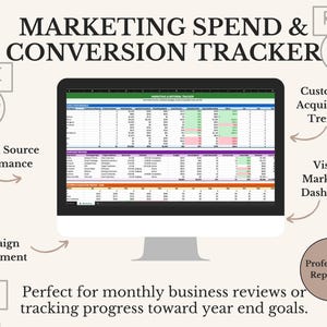 May include: A computer monitor displays a spreadsheet titled "MARKETING SPEND & CONVERSION TRACKER." The screen shows data with green, red, and blue highlights. Text includes "Referral Source Performance," "Customer Acquisition Trends," and "Campaign Management."
