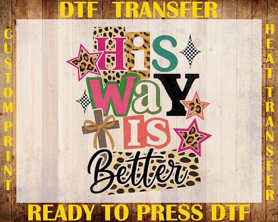 His Way is Better DTF Transfer, Retro Christian Coquette Ready To Press DTF, Leopard Christian Iron On, Bible Verse Print, Trendy Jesus Dtf