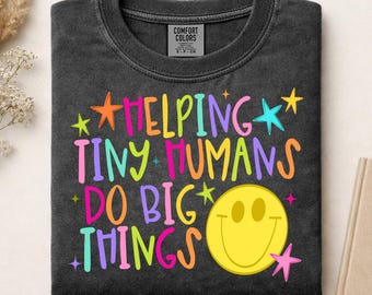 Helping Tiny Humans Do Big Things DTF Transfer, Back To School Ready To Press DTF, Preppy Teacher Iron On, Teacher Appreciation Dtf Print