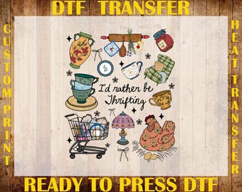 I’d Rather Be Thrifting DTF Transfer, Vintage Thrifting Lover Ready To Press DTF, Minimalist Thrifter DTF, Grandmacore Kitchen Shirt Iron On