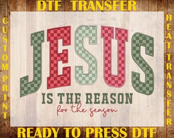 Jesus Is The Reason For The Reason DTF Transfer, Checkered Christmas Ready To Press DTF, Christmas Jesus DTF Print, Christian Holiday Dtf
