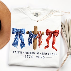 Faith Freedom 250 Years DTF Transfer, Christian 4th Of July Ready To Press Dtf, Coquette Patriotic Cross Iron On, Christian Jesus Dtf Print