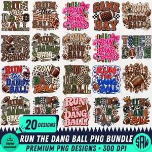 May include: A digital collection of 20 American football-themed graphic designs featuring the text Run the Dang Ball, Touchdown, and Game Day. The illustrations include footballs, helmets, plaid patterns, leopard prints, and bows in various colors.