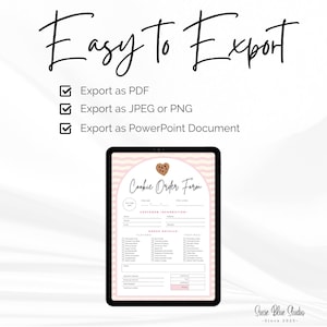 A digital tablet shows a pink and white cookie order form. The text "Easy to Export" is at the top, with options to export as PDF, JPEG/PNG, or PowerPoint. The form includes sections for customer and order details.