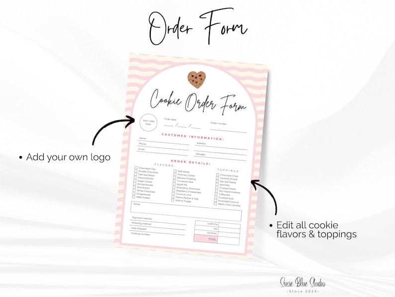 Pu&ograve; includere: Un modulo d'ordine di biscotti rosa e bianco con il testo "Order Form" e "Cookie Order Form". Il modulo include sezioni per le informazioni del cliente, i gusti dei biscotti e i condimenti. L'immagine include anche il testo "Add your own logo" e "Edit all cookie flavors & toppings".