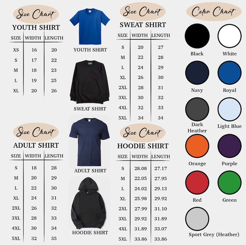 May include: A graphic showing a size and color chart for youth, adult, and hoodie shirts. The color chart includes black, white, navy, royal, dark heather, light blue, orange, purple, red, green, and sport grey. The size chart includes measurements in inches.