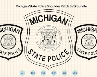 Michigan State Police Shoulder Patch SVG Bundle, Michigan State Police Badge svg, MSP Seal svg, MSP Emblem svg, Cricut & Silhouette Cut File