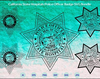 California State Hospitals Police Officer Badge SVG Bundle, State Hospitals Emblem svg, Police Officer Logo, Cricut & Silhouette Cut Files