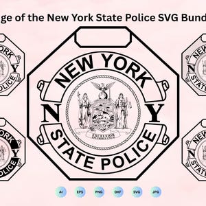 May include: A black and white SVG bundle featuring the New York State Police badge. The design includes the words "New York State Police" and the state seal. The bundle includes AI, EPS, PNG, DXF, SVG, and JPG file formats.