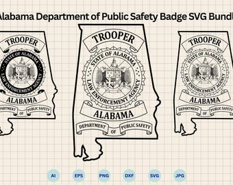 Alabama Department of Public Safety Badge SVG Bundle, Alabama DPS Seal vector, AL State Troopers Emblem svg, Cricut & Silhouette Cut Files
