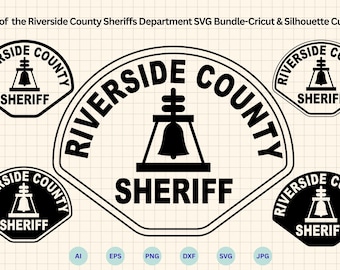 Patch of the Riverside County Sheriff's Department SVG Bundle, Riverside County Sheriff Badge svg, Cricut & Silhouette Cut Files
