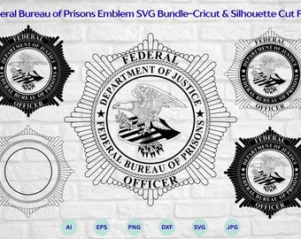 Department of Justice Federal Bureau of Prisons Badge SVG Bundle, DOJ Federal Prison Officer Seal svg, Cricut & Silhouette Cut Files