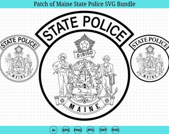 Patch of Maine State Police SVG Bundle, Maine State Police Badge Vector, Maine State Police Insignia Svg, MSP, Cricut & Silhouette Cut Files