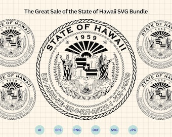 The Great Seal of the State of Hawaii SVG Bundle, Seal of Hawaii SVG, State of Hawaii Emblem SVG, Hawaii Logo, Cricut & Silhouette Cut Files
