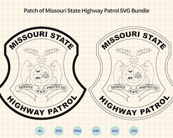 Patch of Missouri State Highway Patrol SVG Bundle, Missouri State Highway Patrol Badge SVG, MSHP Emblem Svg, Cricut & Silhouette Cut Files