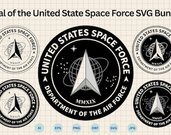 Seal of the United States Space Force SVG Bundle, U.S. Space Force emblem svg, United States Space Force logo, Cricut & Silhouette Cut Files