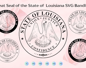 Great Seal of the State of Louisiana Svg Bundle, State Of Louisiana Emblem SVG, Seal of Louisiana SVG, Cricut & Silhouette Cut Files