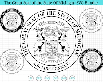 The Great Seal of the State of Michigan SVG Bundle, Great Seal of the State of Michigan svg, Seal of Michigan, Cricut & Silhouette Cut File